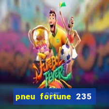 pneu fortune 235 55 r18